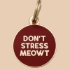 TWO TAILS PET COMPANY Don't Stress Meowt ID Tag (Custom)